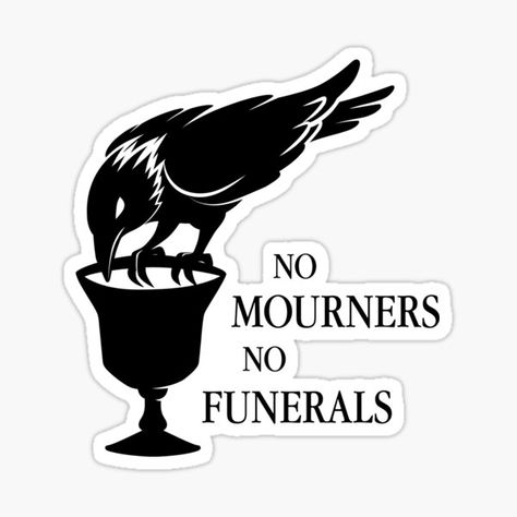 six of crows - no mourners no funerals • Millions of unique designs by independent artists. Find your thing. Six Of Crows Tattoo, Dregs Tattoo, Crow Sticker, Crow Logo, Punk Ideas, No Mourners No Funerals, Crow Tattoo Design, Crow Tattoo, The Darkling