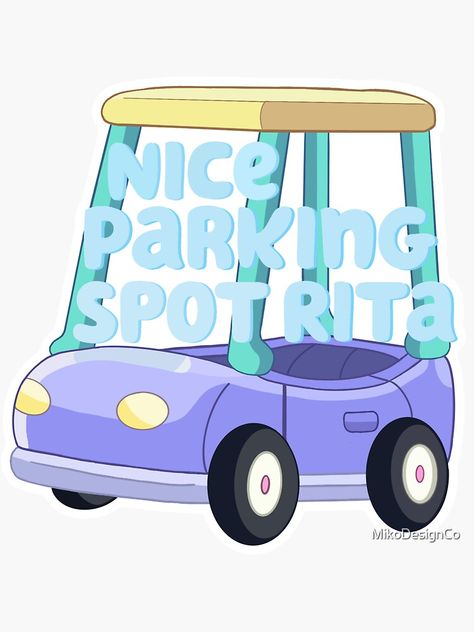 Nice Parking Spot Rita Bluey, Parking Spot, Season 1, Sticker Design, Vinyl Sticker, Cricut, Vinyl, For Sale, Sticker Designs