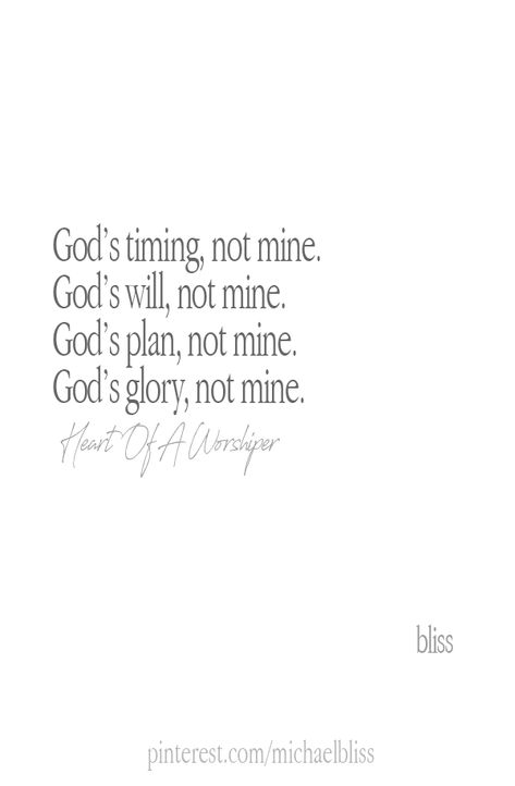 This needs to be my constant reminder. His Time Not Mine Quote, God Gets The Glory, Gods Glory Quotes, To God Be The Glory Quotes, Man Of God Quotes, Gods Timing Quotes, All Glory To God, Marriage Quote, Myles Munroe