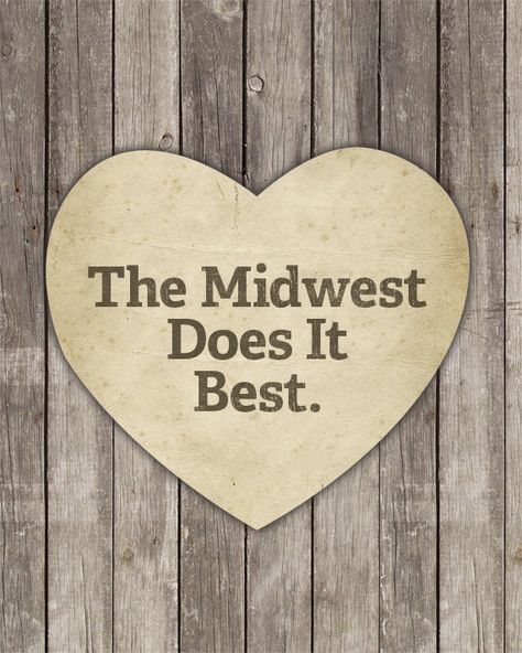 Midwest Midwest Wallpaper, Midwest Quotes, Midwest Shirt Design, Midwest Nostalgia, Midwest Sayings, Midwest Tshirt, Wood Block Art, Chicago Living, Feeling Minnesota