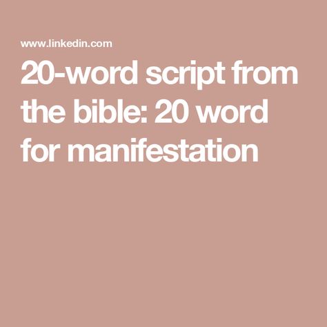 20-word script from the bible: 20 word for manifestation Wesley Virgin 20 Word Script, 20 Word Manifestation Script, 20 Word Script, Faith Verses, The Power Of Belief, Dreams And Goals, Manifesting Dreams, Millionaire Minds, Intention Setting