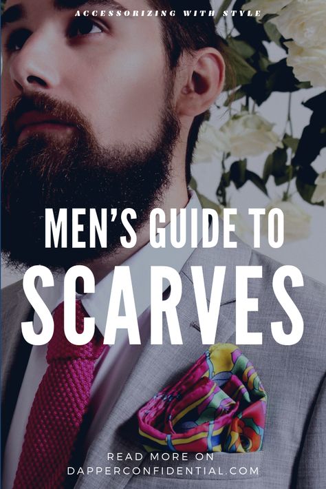 A complete guide to wearing a scarf for men. Including the different types of scarves, how to wear them confidently and materials such as silk, cashmere and linen. #scarves #fashion #mensstyle Mens Scarf Fashion, Scarf Aesthetic, Mens Silk Scarves, Mens Accessories Bracelet, Wearing A Scarf, Aesthetic Outfits Vintage, Business Accessories, Wear A Scarf, Scarf For Men