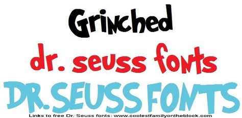 Free Dr. Seuss Fonts (links) Concert Decorations, Dr Seuss Font, Grinch Font, Seuss Classroom, Read Across America Day, Whoville Christmas, Seuss Party, Merry Grinchmas, Dr Suess