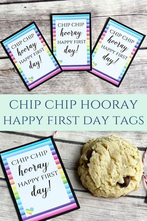 Cookie Tags Printable Free, Chip Chip Hooray Printable Free, Chip Chip Hooray Printable, Teacher Cookie Tag, First Day Printable, Chip Chip Hooray, Cookie Tags, Teacher Motivation, Appreciation Gifts Diy