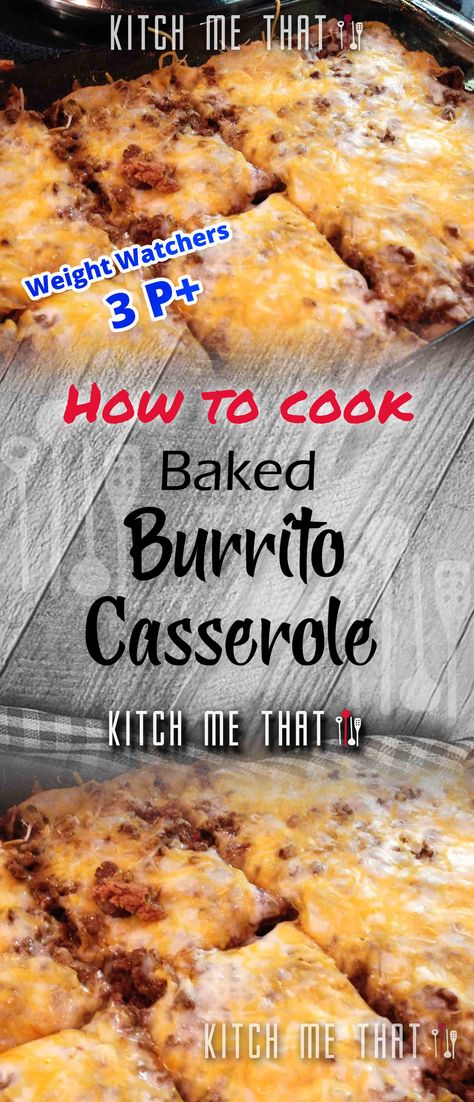 Baked Burrito Casserole [Skinnyfied] 2023 Ww Chicken Burrito Bowl, Weight Watchers Enchilada Casserole, Weight Watchers Taco Bake, Weight Watchers Burrito Casserole, Weight Watchers Mexican Casserole, Ww Burrito Casserole, Ww Mexican Casserole, Weight Watcher Beef Recipes, Ww Mexican Recipes