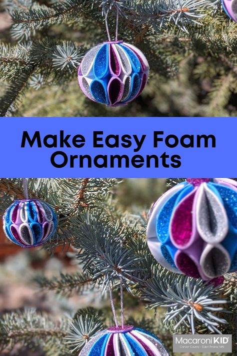 Great holiday craft for all ages! Foam Sheet Ornaments Diy Christmas, Styrofoam Ball Crafts Christmas, Styrofoam Ball Crafts, Foam Ornaments, Craft For All Ages, Foam Christmas Ornaments, Foam Sheet Crafts, Craft Foam, Holiday Craft