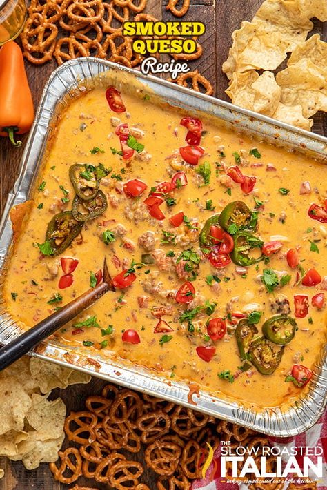 Smoked Queso - The Slow Roasted Italian Smoked Queso Dip, Smoked Queso, Velveeta Recipes, Pellet Smoker Recipes, White Queso Dip, White Queso, Spicy Queso, Slow Roasted Italian, Queso Recipe