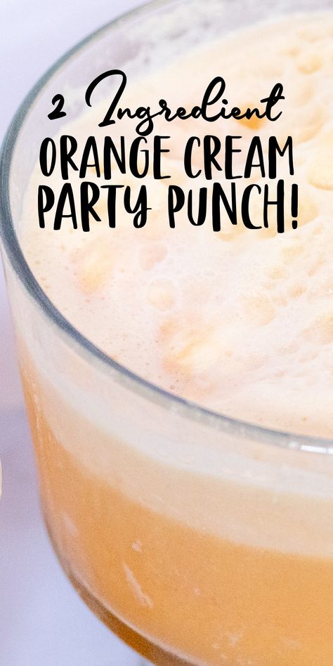 Orange Dreamsicle Punch, Orange Cream Punch, Punch Bowl Dessert Recipes, Punch Recipes With Ice Cream, Creamsicle Punch, Orange Sherbet Punch, Sorbet Punch, Halloween Punch For Kids, Ice Cream Punch