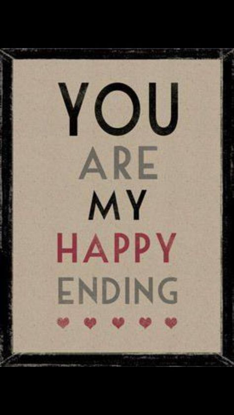 LOVE A GOOD "HAPPY ENDING" and they were always guaranteed - no matter where we were..... My Happy Ending, Happy Happy Happy, Happy Ending, Wedding Quotes, Love My Husband, Marriage Quotes, Love And Marriage, The Words, San Valentino