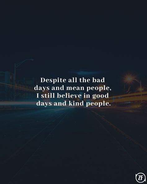 Still Good People In The World Quotes, Bad People Quotes, Random Sayings, Happy Energy, Bad Quotes, Bad People, Kind People, World Quotes