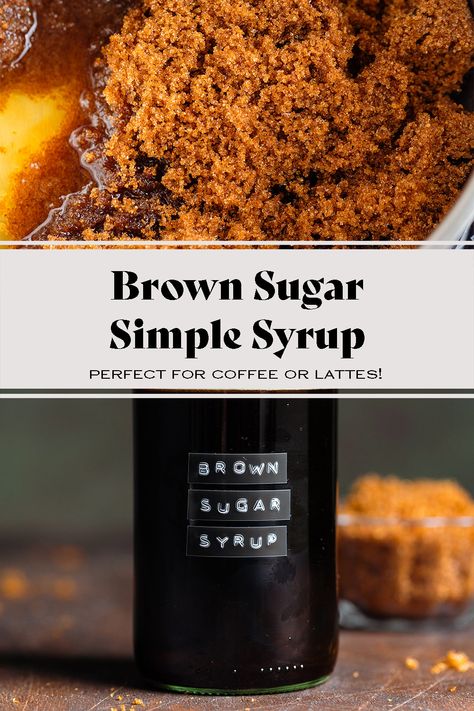 This Brown Sugar Simple Syrup only calls for 3 ingredients and it takes just 15 minutes to make! You can add it to coffee, lattes, and cocktails, or drizzle it on pancakes, waffles, or any desserts! Brown Sugar Coffee Syrup Recipe, Brown Sugar Simple Syrup Recipe, Desserts Pancakes, Coffee Syrup Recipe, Homemade Coffee Syrup, Brown Sugar Simple Syrup, Clean Eating Baking, Apple Brown Sugar, Coffee Lattes