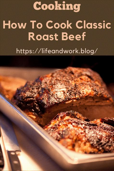 How To Cook Classic Roast Beef Roast Beef Recipes Oven, Beef Marinades, Meat In The Oven, Christmas Eve Party Ideas, Classic Roast Beef, Eggnog Pudding, Oven Roast Beef, Perfect Roast Beef, Best Roast Beef