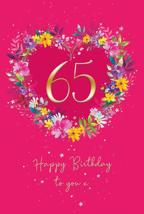 Happy Birthday 65th Birthday, Happy 65 Birthday Wishes, Happy 65th Birthday Wishes, Happy 65th Birthday Funny, Happy 65 Birthday Quotes, 65 Birthday Wishes, Happy 65th Birthday, 65th Birthday Invitations, Birthday Wishes For Women