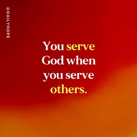 God didn’t put you on this planet just to take up space and use up resources. No! He put you here to serve him by serving others. Find out why God shaped you for service in today’s #DailyHope devotional. Serving Quotes God, Serve Quotes Christian, To Serve Others Quotes, Quotes About Serving God, How To Serve God, Serving God Quotes, Serve Quotes, Serve God By Serving Others, Quotes On Service