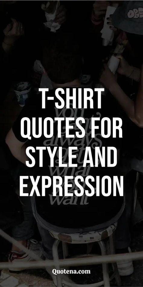 T-Shirt Quotes for Style and Expression Quotes For T Shirts Design, Funny Quotes For Shirts, Shirt Sayings For Women, Quotes For T Shirts, Quotes For Shirts, Funny One Liners, Planning Quotes, T Shirt Quotes, Quirky Quotes