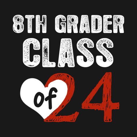 Grade 8 Wallpaper, 8th Grade Graduation Poster Ideas, 8th Grade Shirt Ideas, 8th Grade Aesthetic, Graduation 8th Grade, 8th Grade Promotion, Amy Core, Grades Quotes, Homecoming Poster