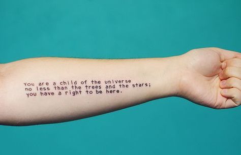 Max Ehrmann | Desiderata, Tasteful tattoos, Universe tattoo Desiderata Tattoo, Message Man, Universe Tattoo, Literary Tattoos, Tattoo Pictures, Child Of The Universe, Tattoos For Women Half Sleeve, Tasteful Tattoos, Quotes Tattoos