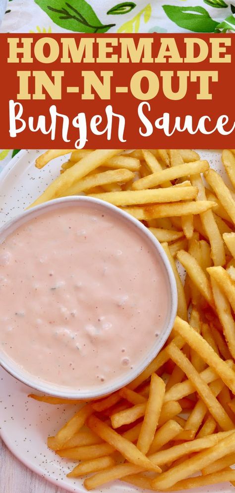 In And Out Spread Recipe, In And Out Sauce Recipe, In And Out Sauce, In N Out Sauce, Burger Sauce Recipe, Burger Sauces Recipe, In And Out Burger, In N Out Burger, In-n-out Burger