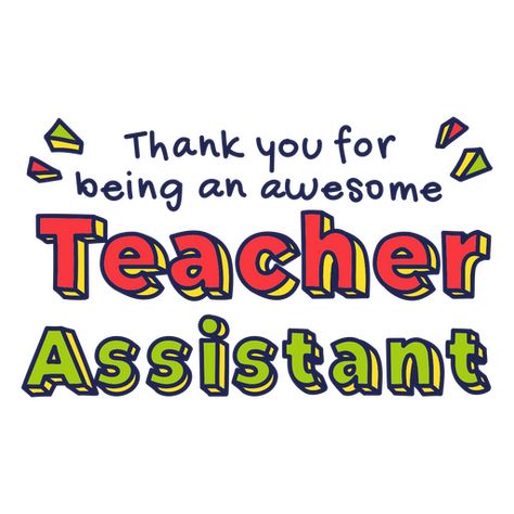 School Teacher Assistant awesome quote badge PNG Design Educational Assistant, Teacher Appreciation Printables, Teacher Assistant, Cute Easy Drawings, Create T Shirt, Image Editing, School Teacher, Best Teacher, Typography Poster