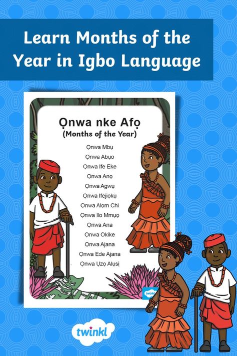 Months of the year in Igbo Language for Nigerian children. Months Of The Year Poster, Igbo Language, Nigerian Language, Nigerian Clothing, African Languages, Yoruba Language, Nigerian Culture, Illustrated Poster, 2023 Goals