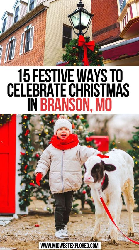 15 Festive Ways To Celebrate Christmas In Branson, MO Branson Missouri At Christmas, Brandon Missouri Christmas, Branson During Christmas, Branson Missouri Vacation Things To Do Christmas, Branson Missouri In November, Branson Missouri Winter, Branson Missouri Vacation Things To Do Winter, Branson Mo Christmas, Christmas In Branson Missouri