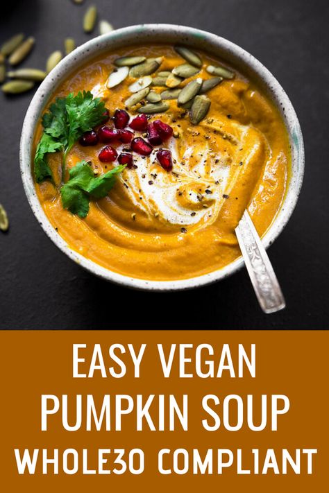 Easy Vegan Pumpkin Soup Vegan Pumpkin Soup Recipe, Easy Pumpkin Soup, Pumpkin Soup Recipe Easy, Whole30 Soup Recipes, Pumpkin Soup Easy, Pumpkin Soup Healthy, Vegan Pumpkin Soup, Creamy Pumpkin Soup, Best Paleo Recipes