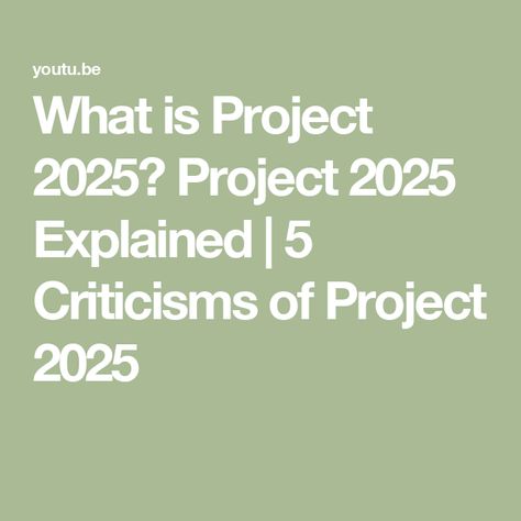 What is Project 2025? Project 2025 Explained | 5 Criticisms of Project 2025 Project 2025 Explained, Project 2025, Real Man, Need To Know, Highlights, How To Plan, History