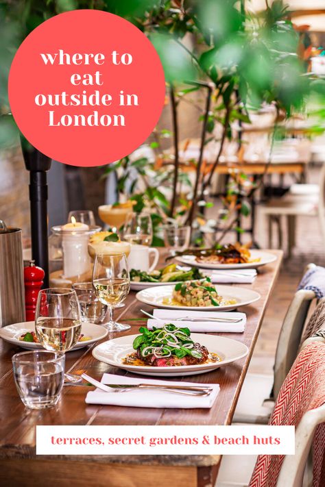 guide to eating outdoors in London Weird Restaurants, Best Restaurants London, London Places To Eat, Gluten Free London, Best Restaurants In London, Places To Eat In London, Top Restaurants In London, Eat In London, London Cafe