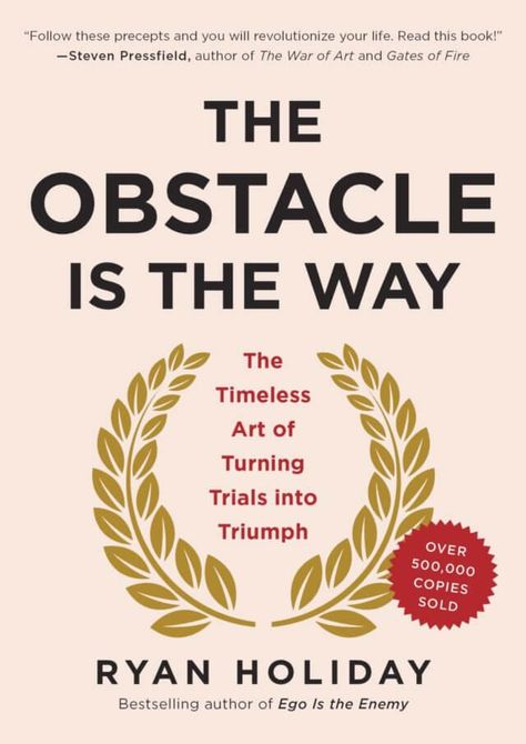 6 Books That Will Help You Grow From Your Pain The Obstacle Is The Way, Obstacle Is The Way, Ryan Holiday, Steven Pressfield, Yuval Noah Harari, Nick Saban, Laura Ingalls Wilder, Ll Cool J, Amelia Earhart