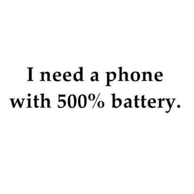 I need a phone with 500% battery life quotes quotes quote phone life lessons life sayings battery Describe Me, I Can Relate, Funny Posts, Live Life, Me Quotes, Texts, We Heart It, Love Quotes, Funny Quotes