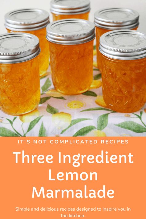 Marmelade Recipe Lemon Marmalade, Lemon Marmalade Recipe Canning, Easy Lemon Marmelade, Marmalade Recipe Ideas, Lemon Preserves Recipes, Lemon Marmelade, Homemade Marmalade Recipes, Lemon Jelly Recipe, Lemon Marmalade Recipe