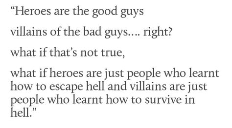 What if the only difference between the hero and the villain is who is telling the story. I’m In My Villain Era, Hero To Villain Quotes, I’m The Villain Quotes, Difference Between Hero And Villain, Quotes About Heroes And Villains, Hero Villain Quotes, Deep Villain Quotes, Im The Villain Quotes, Villain And Hero Quotes