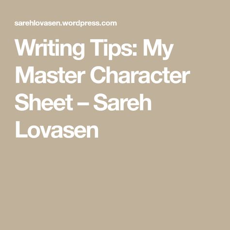 Writing Tips: My Master Character Sheet – Sareh Lovasen Character Sheets For Writers, Character Sheet Writing, Strengths Finder, Complete The Story, Create Your Character, Character Sheet Template, Types Of Magic, Lie Detector, Writing Fantasy