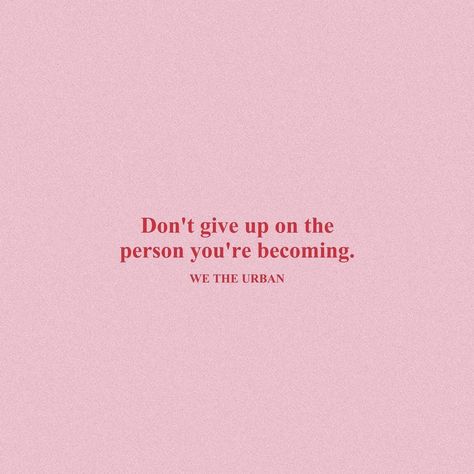 we the urban We The Urban Quotes Pink, We Urban Quotes, We Are The Urban Quotes, The Urban Quotes, We Are Urban Quotes, Self Love Quote Pink, We The Urban Wallpaper, We The Urban Quotes Wallpaper, Pink Positive Quotes