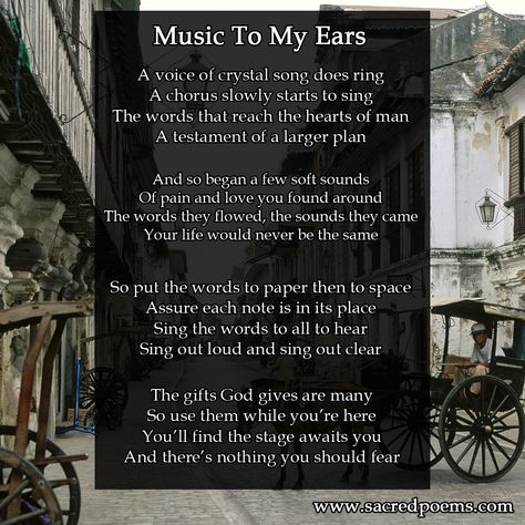 Music to My Ears is an inspirational poem by Robert Longley Poem About Music Poetry, Music Poems Poetry, Poem On Music, 20 Line Poems, Poem About Music, Poems About Music, Metaphor Poems, Music Poems, Spoken Word Poems