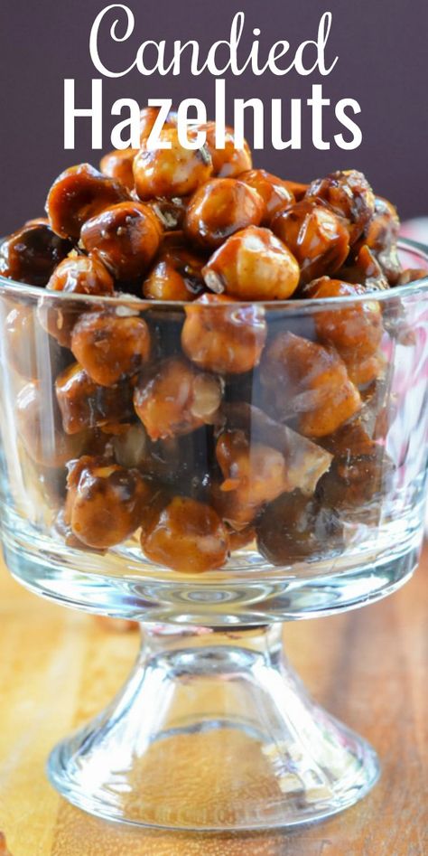 Recipes With Hazelnuts Desserts, How To Roast Hazelnuts Recipe, Shelled Hazelnut Recipes, Hazel Nuts Recipes, Hazel Nut Recipes Food, Roasted Hazelnut Recipes, Candied Hazelnuts Recipe, Hazel Nut Recipes, Hazle Nut