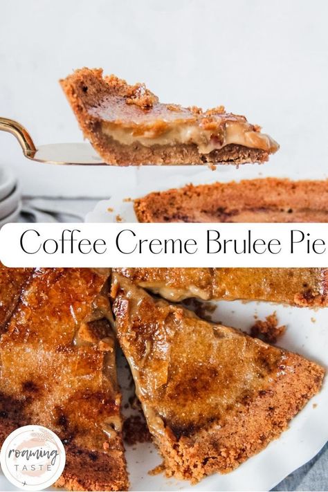 Two images of a coffee creme brulee pie that has a firm crushed biscuit base and coffee custard filling all sliced up flecks of broken sugar topping Coffee And Maple Chess Pie, Coffee Pie Recipes, Creme Brulee Pie Recipe, Brulee Pie, Custard Baked, Creme Brulee Pie, Coffee Creme Brulee, Coffee Pie, Fun Dessert