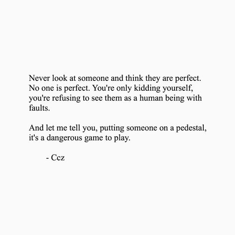 Dangerous Quotes, Dangerous Games, Game Quotes, No One Is Perfect, Say That Again, Wise Words Quotes, Perfection Quotes, Human Being, Real Life Quotes