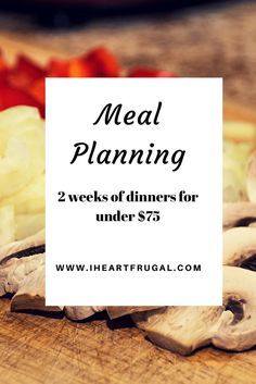 Meal planning - 2 weeks under $75 Organizing Meal Planning, Budget Friendly Dinner, Budget Meal Planning, Grocery Budgeting, Cooking On A Budget, Family Cooking, Frugal Meals, Budget Printables, Recipe Organization