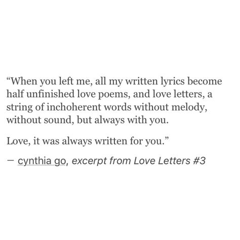 excerpt from a book i'll never write - cynthia go, quotes, love, heartbreak, letting go, poetry, poem, love letters, quotes about him, lyrics, writing, words, tumblr Lyrics Writing, Letters Quotes, Love Essay, Prose Poetry, Poetry Poem, Super Quotes, Trendy Quotes, Quotes About Moving On, Poem Quotes