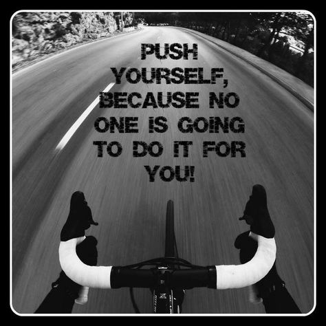 Bicycle Quotes, Cycling Inspiration, Bike Quotes, Cycling Quotes, Cycling Motivation, Push Yourself, I Want To Ride My Bicycle, Cycling Art, Road Cycling