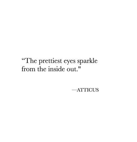 16.1k Likes, 40 Comments - ATTICUS (@atticuspoetry) on Instagram: “#eyes #sparkle” Prettiest Eyes, Atticus Quotes, Citations Instagram, No Ordinary Girl, Sparkle Quotes, Eye Quotes, Instagram Quotes Captions, Caption Quotes, Atticus