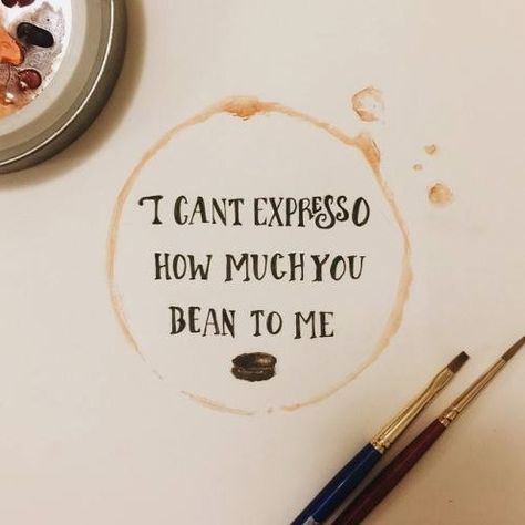 I can't expresso how much you bean to me. Brain Coffee, Italian Accent, Coffee Puns, Simple Sayings, Aesthetic Dump, Coffee Talk, Letter Boards, Coffee Obsession, Coffee Tees