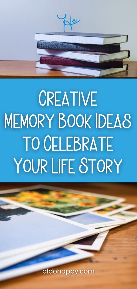 image of books and pictures on a desk: the text reads "Creative Memory Book Ideas to Celebrate Your Life Story" and links to the corresponding article by a little dose of happy @ aldohappy.com Create A Memory Book, Memory Pages Ideas, Handmade Memory Book Ideas, Travel Memory Ideas, Memory Books Ideas, Memory Journal Ideas, Memory Book Ideas, Life Timeline, Happy Inspiration