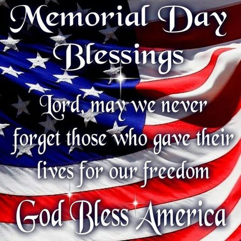 10 Touching Memorial Day Blessings Quotes Memorial Day Blessings, Memorial Day Prayer, Happy Memorial Day Quotes, Memorial Day Pictures, Memorial Day Thank You, Marines Corps, Memorial Day Quotes, Patriotic Pictures, Patriotic Quotes