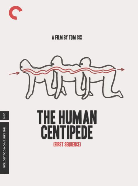 The Human Centipede [First Sequence] (2010) Criterion Covers, The Human Centipede, Human Centipede, Tattoo Style Art, The Criterion Collection, Tokyo Drift, Fantasy Collection, Tattoo Style, Horror Movies