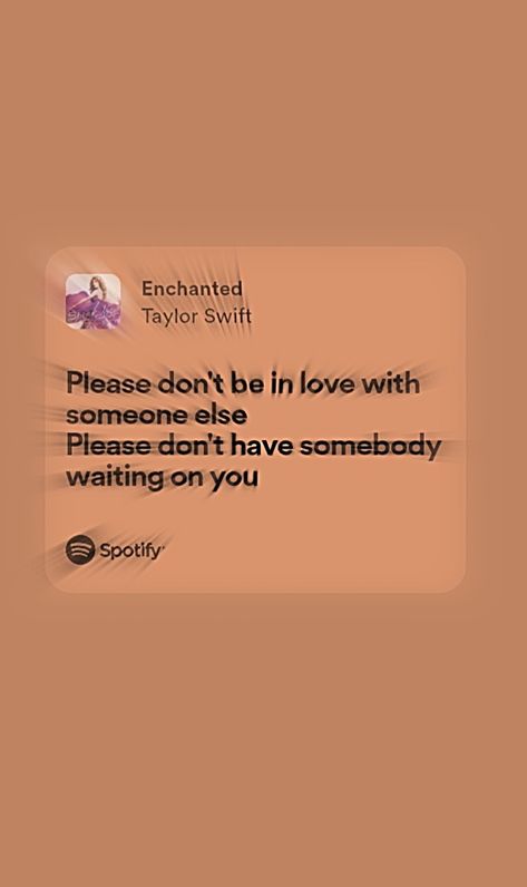 Enchanted Spotify Lyrics, Iphone Lyrics, Enchanted Taylor Swift, Enchanted Taylor, Taylor Swift Enchanted, Lyrics Spotify, Spotify Lyrics, Music Lyrics, Song Lyrics