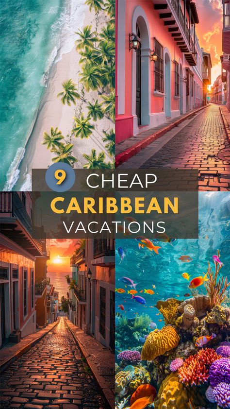 A vibrant collage showcasing beautiful Caribbean scenes, including a palm-lined beach, colorful colonial streets, a sunset over a cobblestone alley, and an underwater view of coral reefs, some of the cheapest Caribbean Vacations you can go on. Tropical Vacations Destinations, Affordable Carribean Vacations, Cheapest Carribean Vacations, Affordable Tropical Vacations, Cheap Caribbean Vacations, Best Tropical Vacations, Tropical Vacation Destinations, Travel Caribbean, Best Places To Vacation