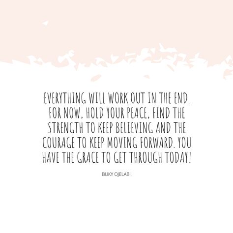 Everything Will Work Out In The End, Keep Believing Quotes Faith, Keep Believing Quotes, Everything Works Out In The End, Focus Quotes Motivation, Stay Focused Quotes, Keep Moving Forward Quotes, Divorce Coaching, Forward Quotes