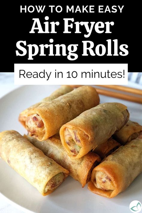 Stack of vegan air fryer spring rolls stacked on top of each other, overlay text "how to make easy air fryer spring rolls, ready in 10 minutes." Air Fryer Spring Rolls, Rolls In Air Fryer, Fried Spring Rolls, Chicken Spring Rolls, Vegetable Spring Rolls, Quick And Easy Appetizers, Air Fryer Dinner Recipes, Air Fryer Recipes Easy, Air Fryer Recipes Healthy